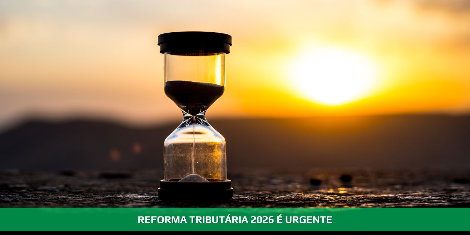 Figura 4 - REFORMA TRIBUTÁRIA 2026. HORA DE PLANEJAMENTO